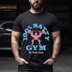 The 100 Percent Natty Gym By Paulo Costa Shirt