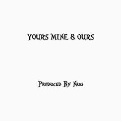 YOURS, MINE & OURS PROD. NUG