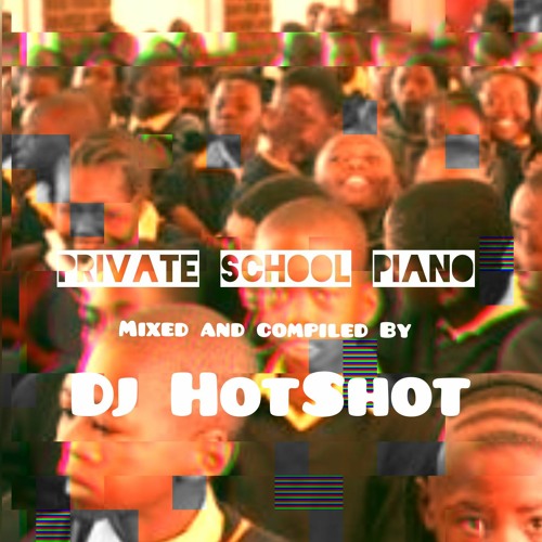 Private School Piano Volume 1(Mixed By DJ HotShot SA).mp3