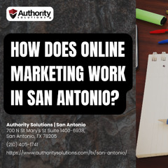 How Does Online Marketing Work in San Antonio