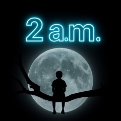 babyTy2ril - 2am in the morning