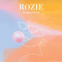ROZIE - Bubble Gum