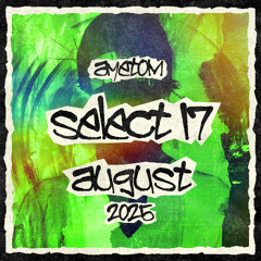 SELECT 17 MIX 031 - AUG '25 (Wilkinson, Hedex, Grafix & Rova)