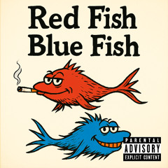 Red Fish Blue Fish (prod.BeatsBySav)
