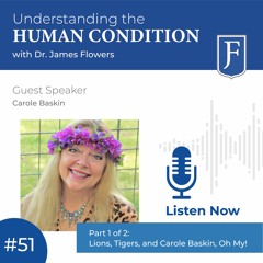 Episode 51: Lions, Tigers and Carole Baskin, Oh My! Part 1