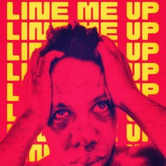 LINE ME UP | work in progress..