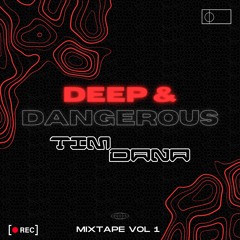 Deep & Dangerous