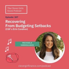 307: Recovering From Budgeting Setbacks With Mechaela Vardoulakis From Erin Condren