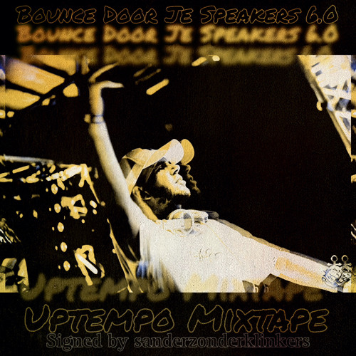 SNDR - Bounce Door Je Speakers 6.0 | Uptempo Mixtape