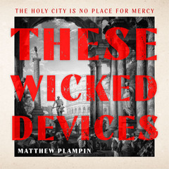 These Wicked Devices, By Matthew Plampin, Read by Sofia Engstrand