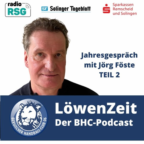 LöwenZeit mit Jörg Föste - Jahresgespräch Teil 2 - Liebeserklärung an die Löwen