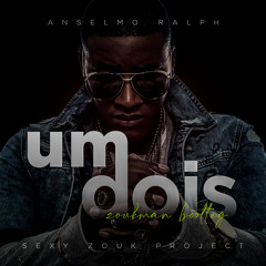 Anselmo Ralph - Um Dois (Zoukman Bootleg)