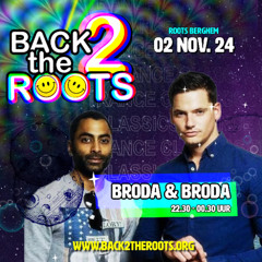 Broda & Broda - Back 2 The Roots  Relive The Magic 02-11-24