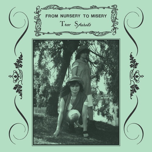 From Nursery To Misery - Tree Spirits SNIPS