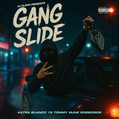 Gang Slide (feat. 4Xtra)