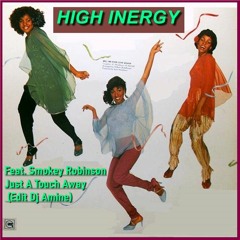 High Inergy Feat. Smokey Robinson - Just A Touch Away  (Edit Dj Amine)