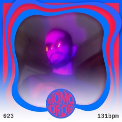 HOMODROP Podcast 023 - 131BPM