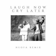 Drake - Laugh Now Cry Later (Neofa Remix)