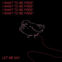 Let me go