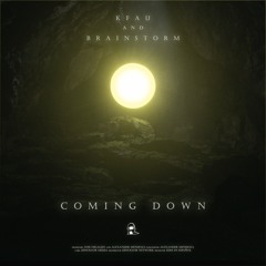 Kfau & Brainstorm - Coming Down