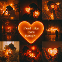 Feel Like Love Tonight