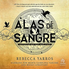 Stream Audiolibro gratis 🎧 : Alas De Sangre (The Fourth Wing), De Rebecca  Yarros from Alas de sangre