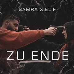 SAMRA X ELIF - ZU ENDE TeKK MiX