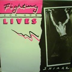 Shiraz - Fighting For Our Lives [Re~edit]