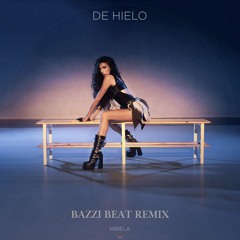 De Hielo - Mir3la, Bazzi Beat Remix - FREE DOWNLOAD