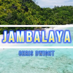 Jambalaya - John FOGERTHY - Cover Chris DWIGHT