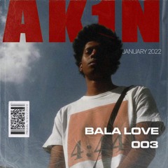 BALA LOVE 003 - AK1N