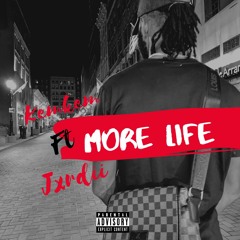 MORE LIFE ft Jxrdii