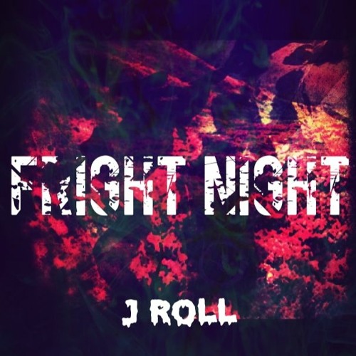 J Roll - Fright Night (2K Remix)