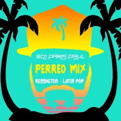 Perreo Mix Vol 1 - Reggaeton Latin Pop