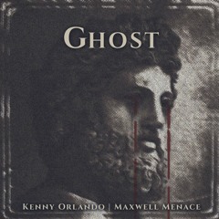 Ghost ft. Maxwell Menace *noahmadethiss*
