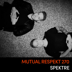 Mutual Respekt 270: Spektre