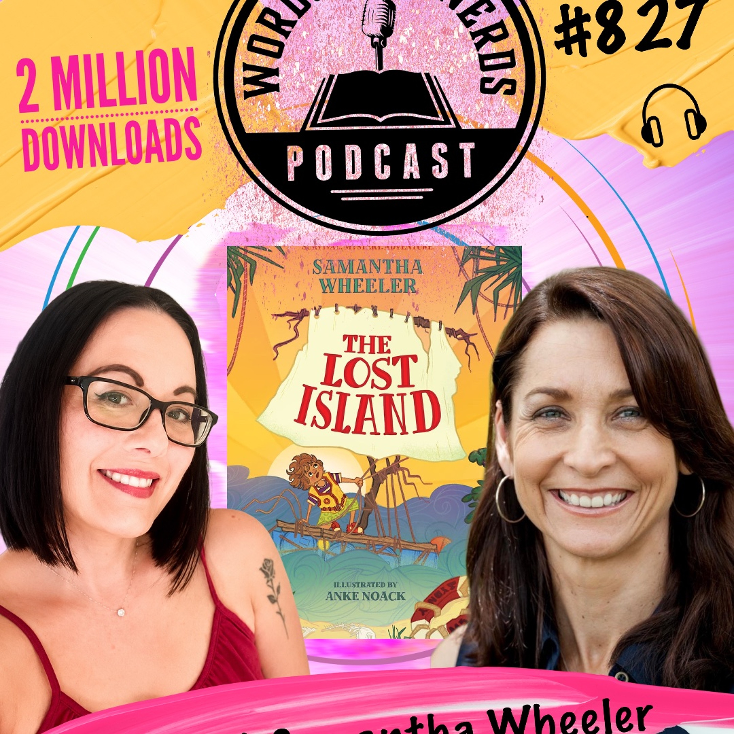 827. Dani Vee and Samantha Wheeler - The Lost Island and exploring through writing