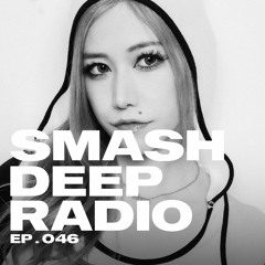 MEIRLIN presents Smash Deep Radio ep. 046