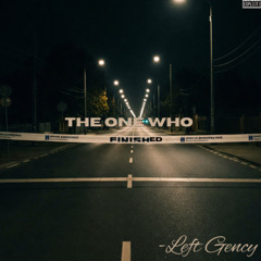 The one who Finished