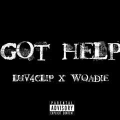 Got Help ft Luv4Clip