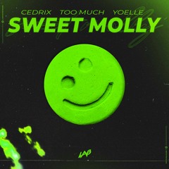 Cedrix, Too Much, Yoelle - Sweet Molly