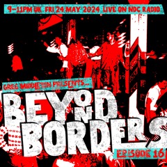 Beyond Borders - Ep 16 - 24 May 24