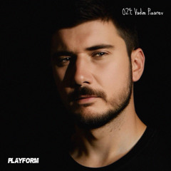 Playform Podcast - 029: Vadim Pisarev