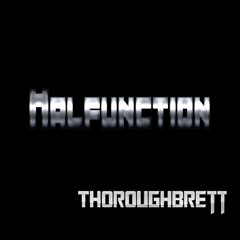 Malfunction