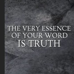 Get EPUB KINDLE PDF EBOOK The Very Essence Of Your Word Is Truth: JW Year Text 2023 N