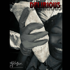 DELIRIOUS!