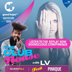 Pinkque LIVE on The Club House show with LV | GOOD HOPE FM (South Africa Radio)