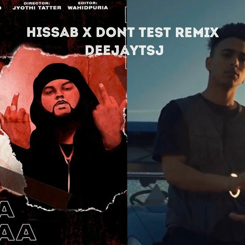 Hissab X Dont Test DEEJAYTSJ