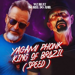 YAGAMI PHONK KING OF BRAZIL ( SPEED ) WZ BEAT, DJ BIEL DO ANIL