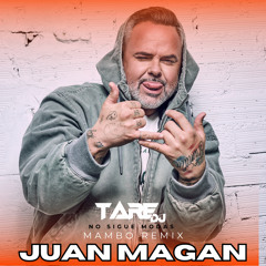 Juan Magan - No Sigue Modas (TARE DJ MAMBO REMIX (Free download)